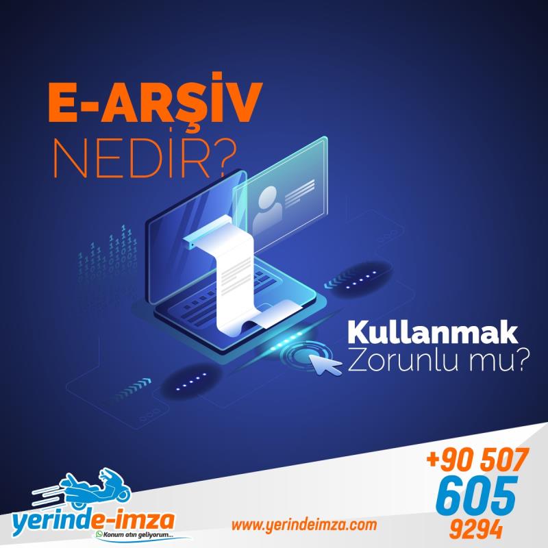 E Arşiv Nedir, Kullanmak Zorunlu mu?