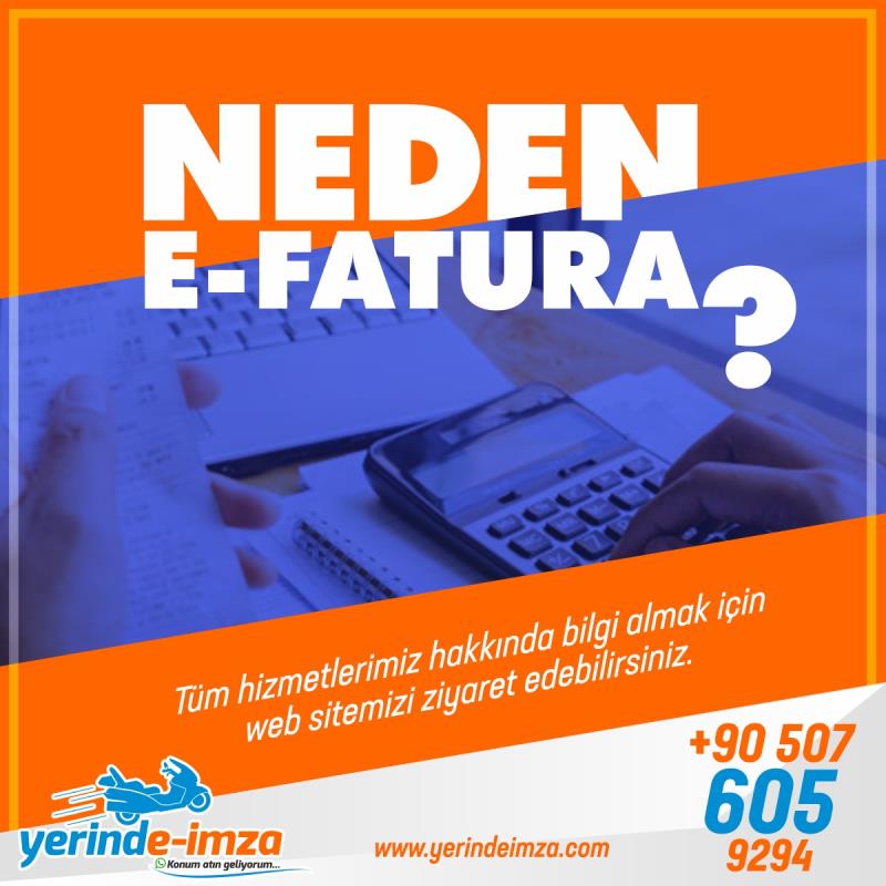 E-Fatura Nedir, Neden Kullanılmalıdır?